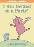 I Am Invited to a Party!-An Elephant and Piggie Book cover image