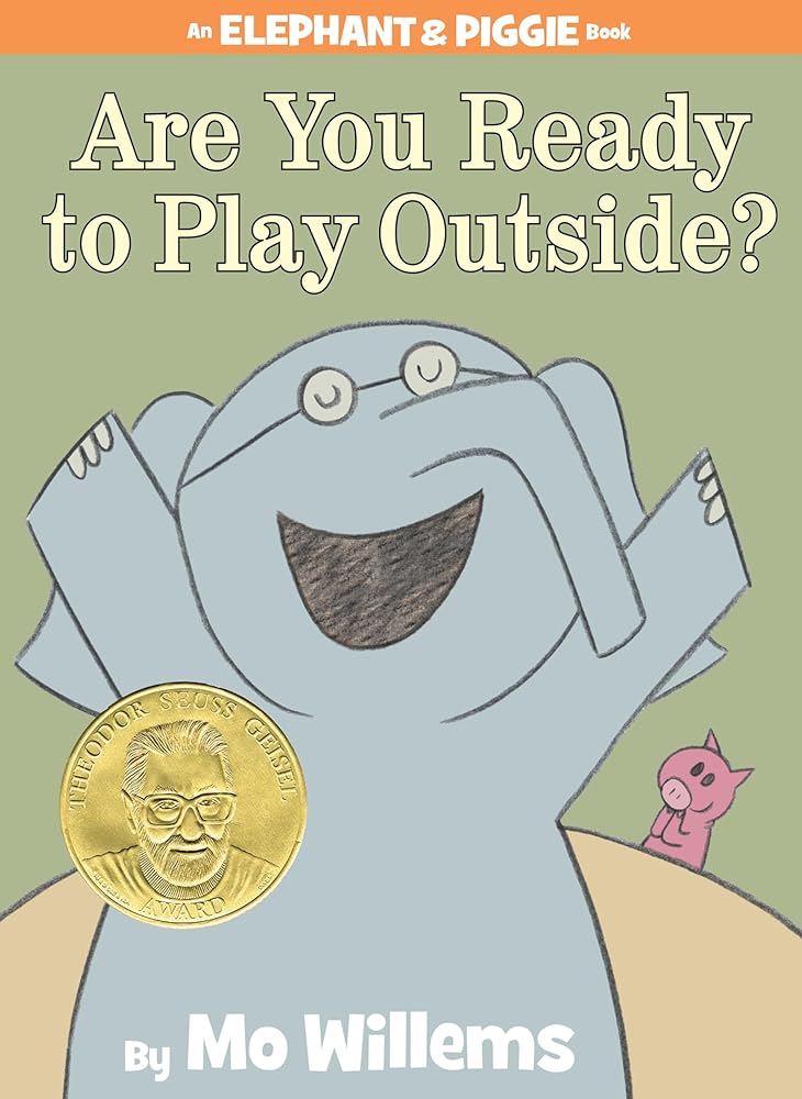 Are You Ready to Play Outside?-An Elephant and Piggie Book cover image
