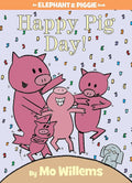 Happy Pig Day!-An Elephant and Piggie Book cover image