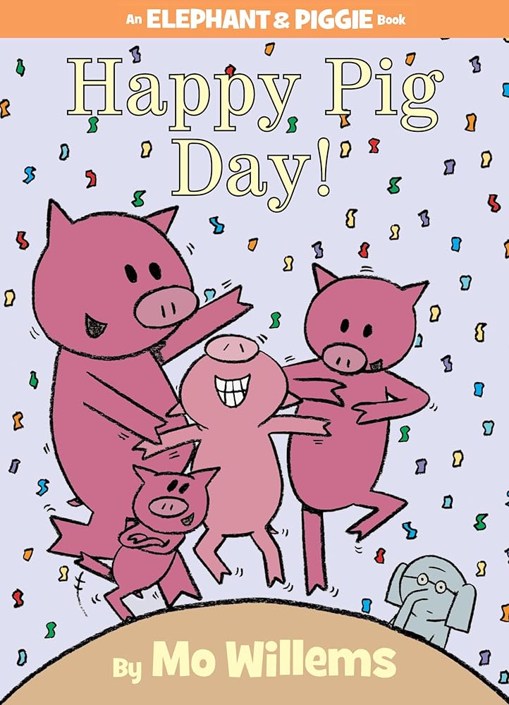 Happy Pig Day!-An Elephant and Piggie Book cover image