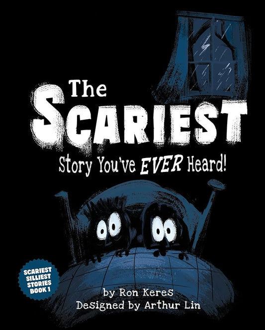The Scariest Story You've Ever Heard!: A Scary and Funny Picture Book for Kids (The Scariest Silliest Stories, 1) cover image