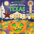 The Spookiest Pumpkin Patch in Texas: A Halloween Adventure Through the Lone Star State for Kids Ages 3-7 cover image