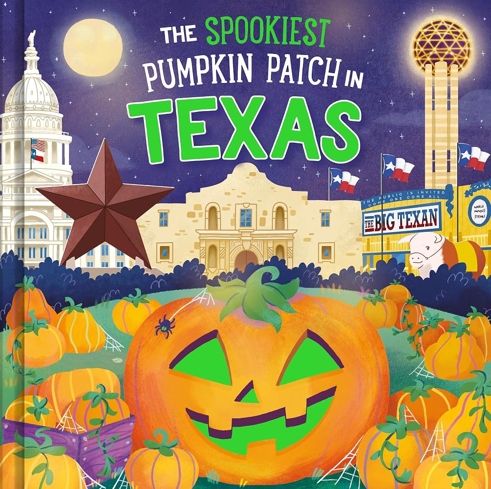 The Spookiest Pumpkin Patch in Texas: A Halloween Adventure Through the Lone Star State for Kids Ages 3-7 cover image