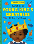 ABCs of a Young King's Greatness Coloring Book (I Need You to Know.) cover image