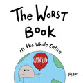 The Worst Book in the Whole Entire World: 1 cover image