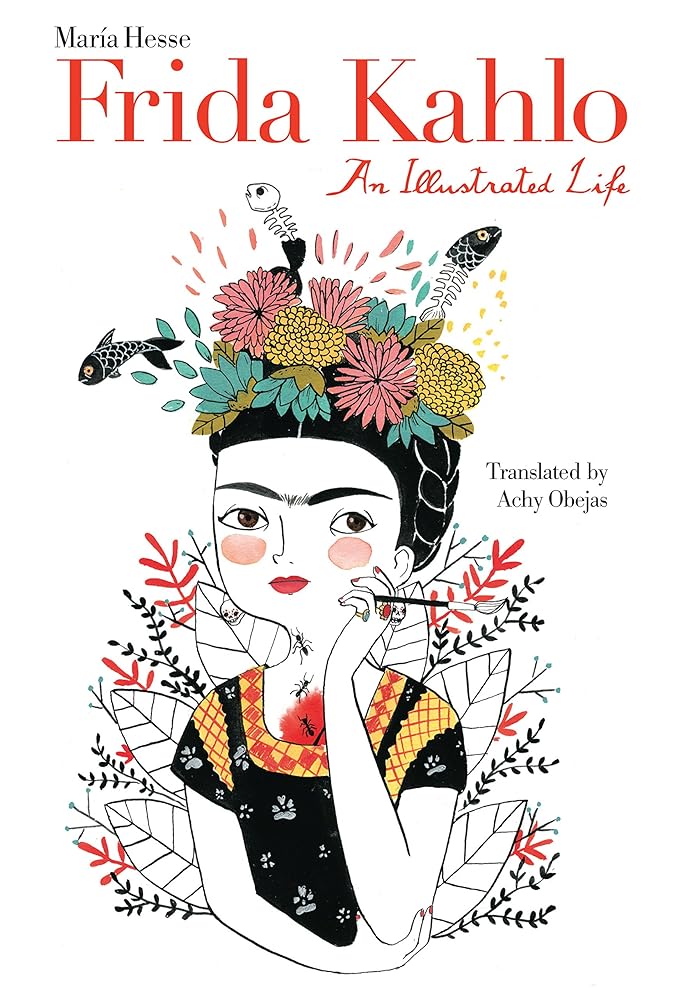 Frida Kahlo: An Illustrated Life cover image