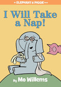 I Will Take A Nap!-An Elephant and Piggie Book cover image