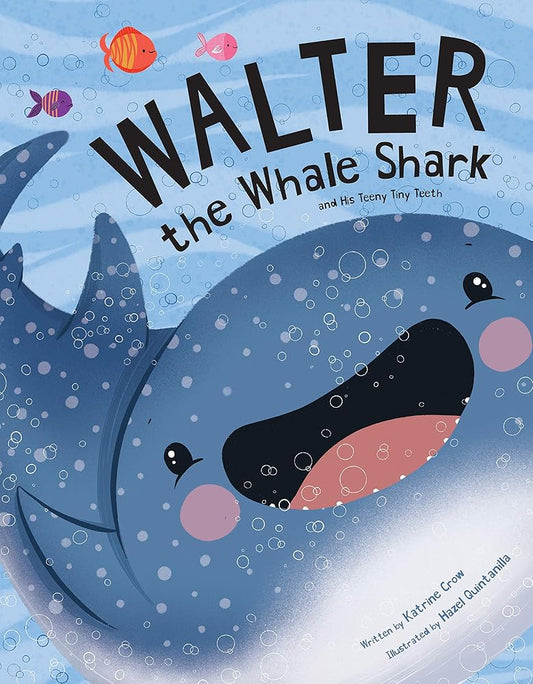 Walter the Whale Shark: and His Teeny Tiny Teeth cover image