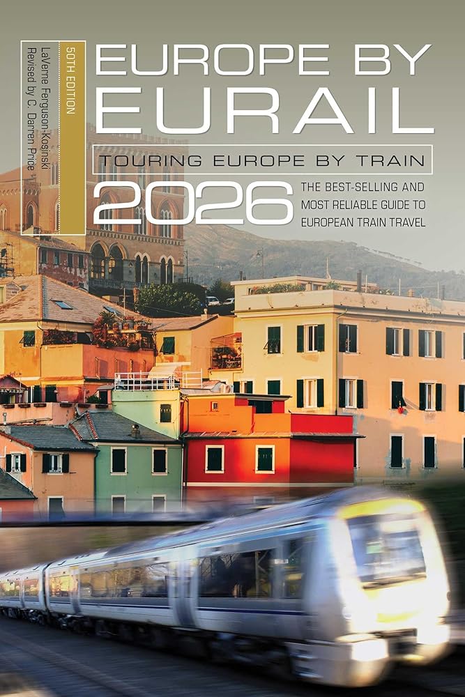 Europe by Eurail 2026: Touring Europe by Train cover image