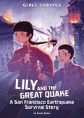 Lily and the Great Quake: A San Francisco Earthquake Survival Story (Girls Survive) cover image