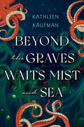 Beyond the Graves Waits Mist and Sea cover image