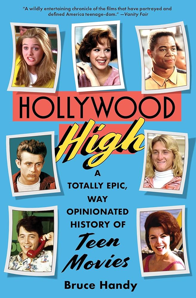 Hollywood High: A Totally Epic, Way Opinionated History of Teen Movies cover image