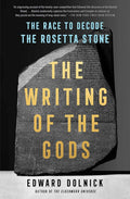 The Writing of the Gods: The Race to Decode the Rosetta Stone cover image