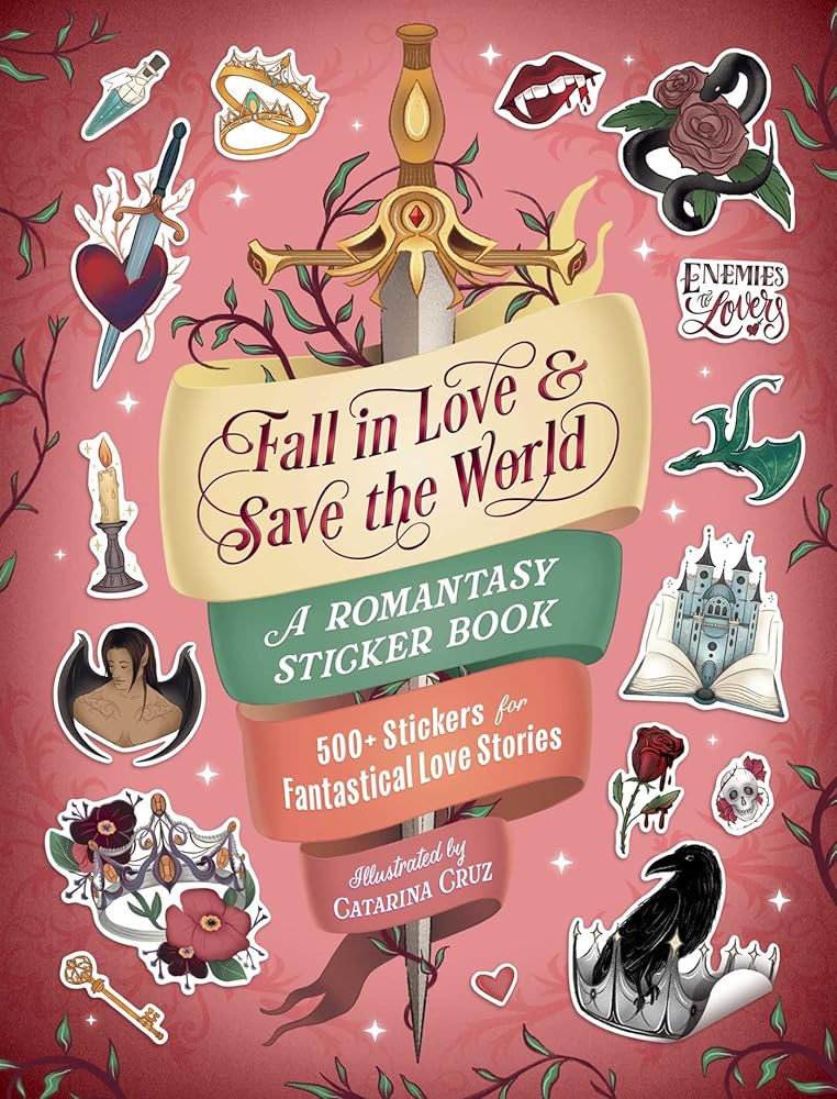 Fall in Love & Save the World: A Romantasy Sticker Book cover image