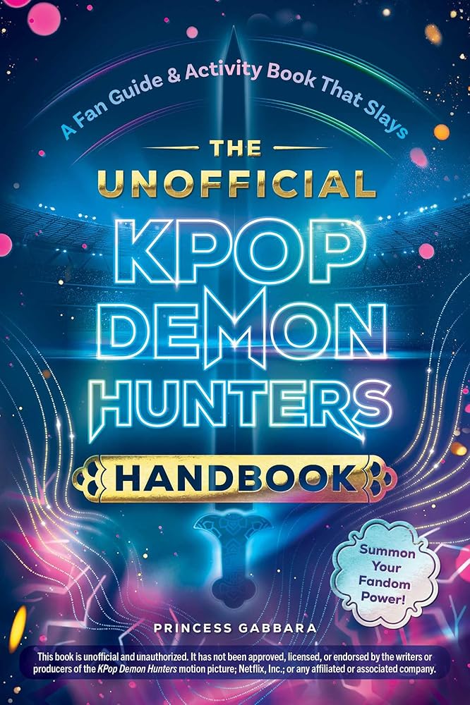 The Unofficial KPop Demon Hunters Handbook: A Fan Guide & Activity Book That Slays cover image