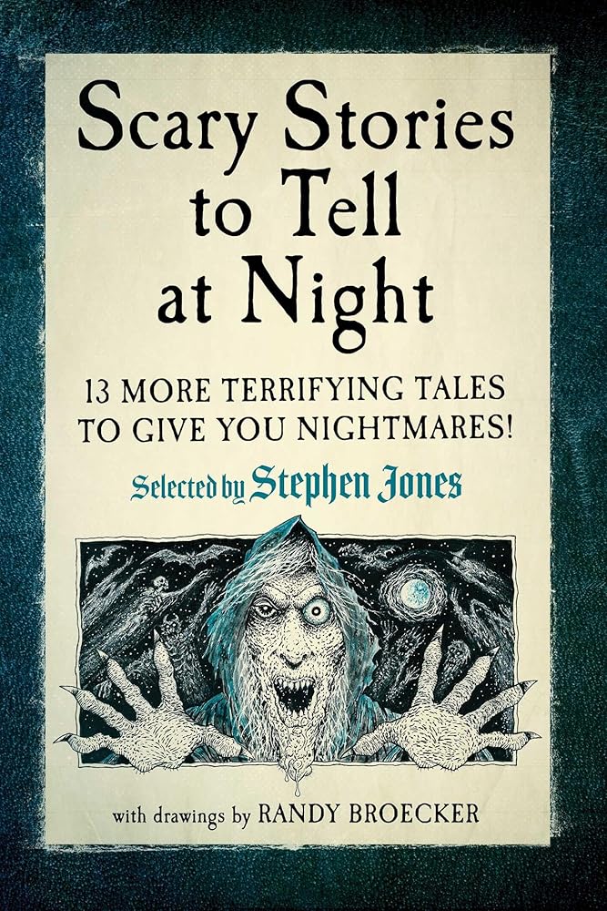 Scary Stories to Tell at Night: 13 More Terrifying Tales to Give You Nightmares! cover image