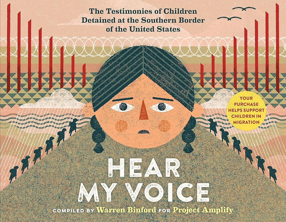 Hear My Voice/Escucha mi voz: The Testimonies of Children Detained at the Southern Border of the United States (Spanish and English Edition) cover image