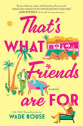 That's What Friends Are For: a hilarious, tender story based on The Golden Girls cover image