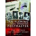 Ian Fleming and SOE's Operation POSTMASTER: The Untold Top Secret Story cover image