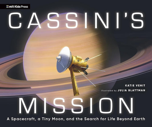Cassini's Mission: A Spacecraft, a Tiny Moon, and the Search for Life Beyond Earth cover image