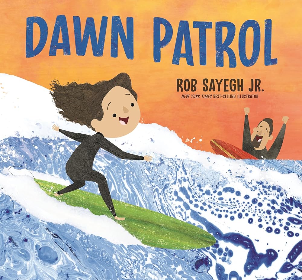Dawn Patrol: A Father and Daughter Surfing Story cover image