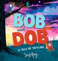 Bob and Dob: A Tale of Tattling cover image