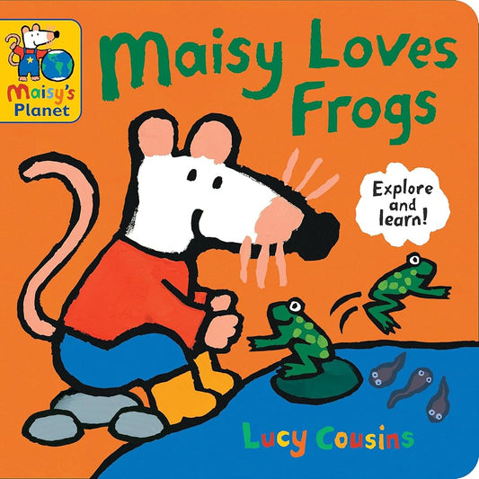 Maisy Loves Frogs: A Maisy's Planet Book: (Educational Board Book About Toads and Frogs - For Toddlers and Kids Ages 1-3) cover image