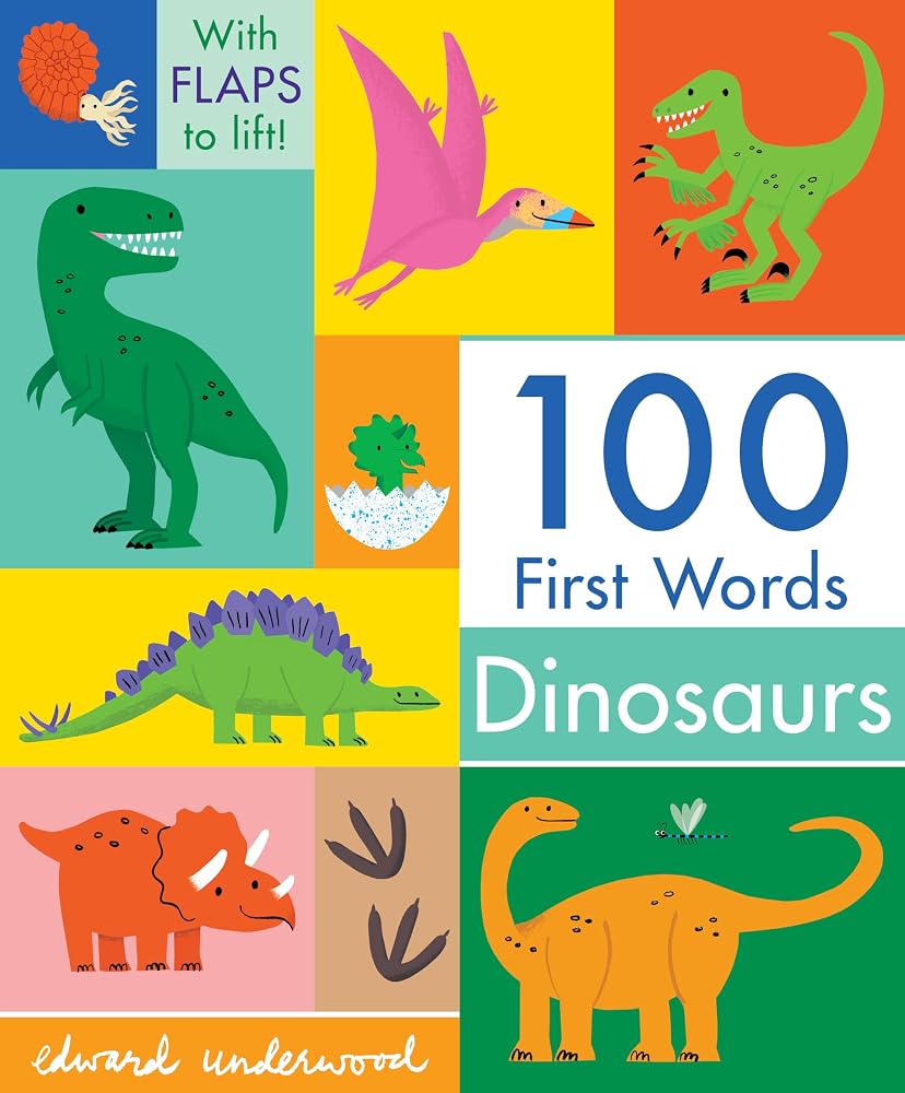 100 First Words: Dinosaurs: (A Lift-the-Flap Vocabulary Board Book for Babies and Toddlers) cover image