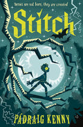 Stitch: Reimagining Frankenstein: (A Gothic Adventure of Unlikely Heroes and Monster Myths for Middle Grade Readers Ages 8-12) cover image