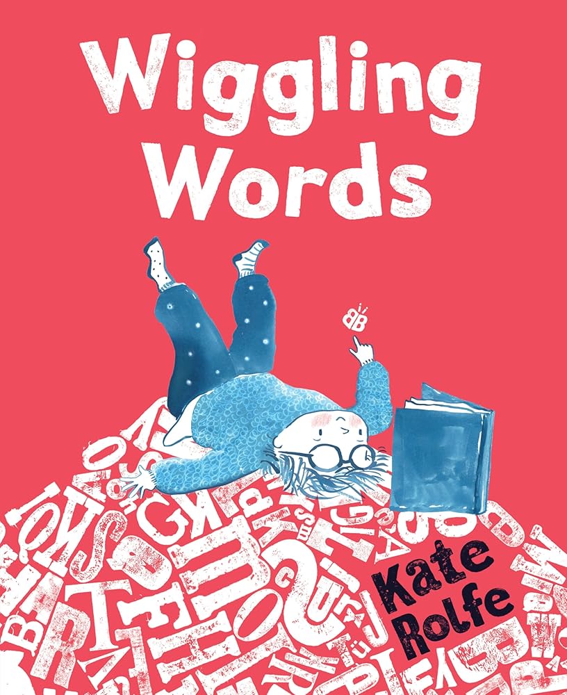 Wiggling Words: Loving Language with Dyslexia cover image