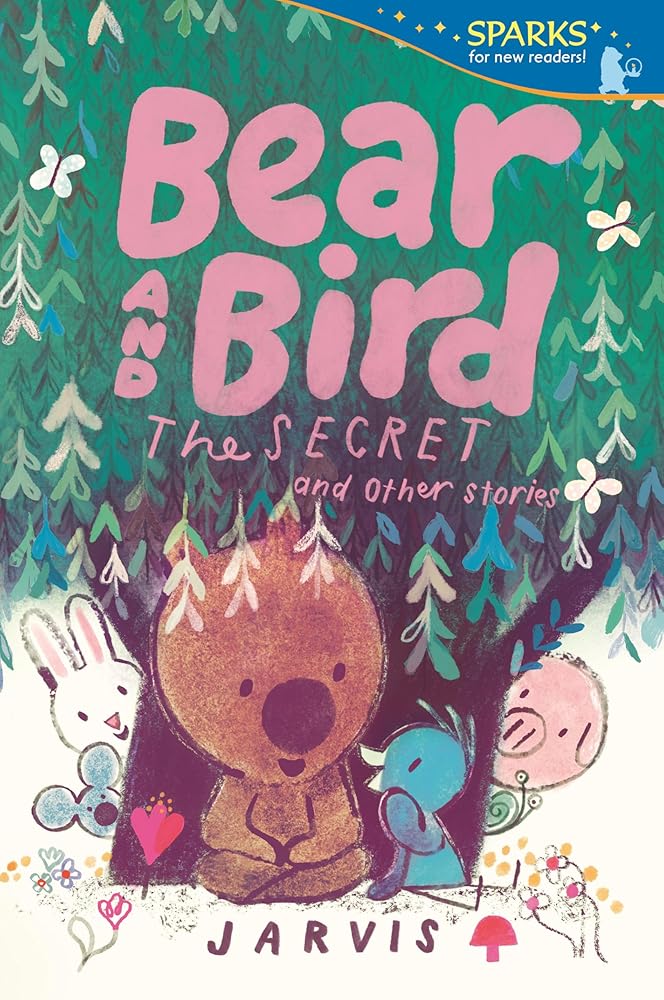 Bear and Bird: The Secret and Other Stories (Candlewick Sparks) cover image