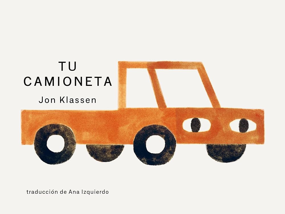 Tu camioneta: (Un libro ingenioso con arte minimalista que explora la pertenencia, la imaginación y la perspectiva para niños de 2 a 5 años) (Tus Cosas) (Spanish Edition) cover image
