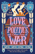 Love, Politics, and Other Acts of War (A Gentle Apocalypse, 2) cover image