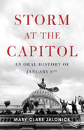 Storm at the Capitol: An Oral History of January 6th cover image