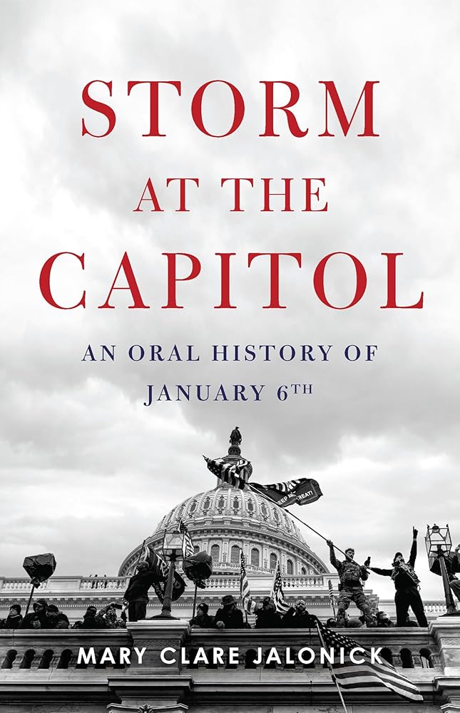 Storm at the Capitol: An Oral History of January 6th cover image