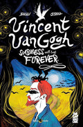 Vincent Van Gogh: Sadness Will Last Forever (Becco Giallo) cover image