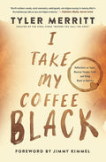 I Take My Coffee Black: Reflections on Tupac, Musical Theater, Faith, and Being Black in America cover image