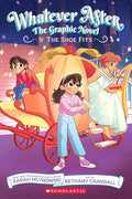 If the Shoe Fits (Whatever After Graphic Novel #2) cover image