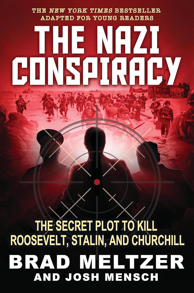 The Nazi Conspiracy: The Secret Plot to Kill Roosevelt, Stalin, and Churchill (Young Reader's Edition) cover image