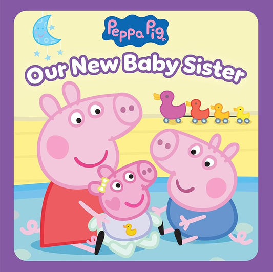 Peppa Pig: Our New Baby Sister cover image