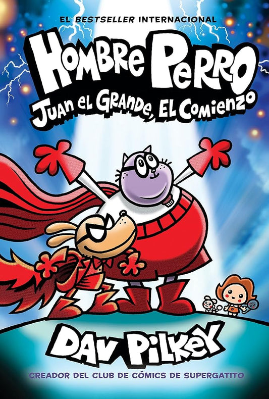 Hombre Perro: Juan el Grande, el comienzo (Dog Man: Big Jim Begins) (Spanish Edition) cover image