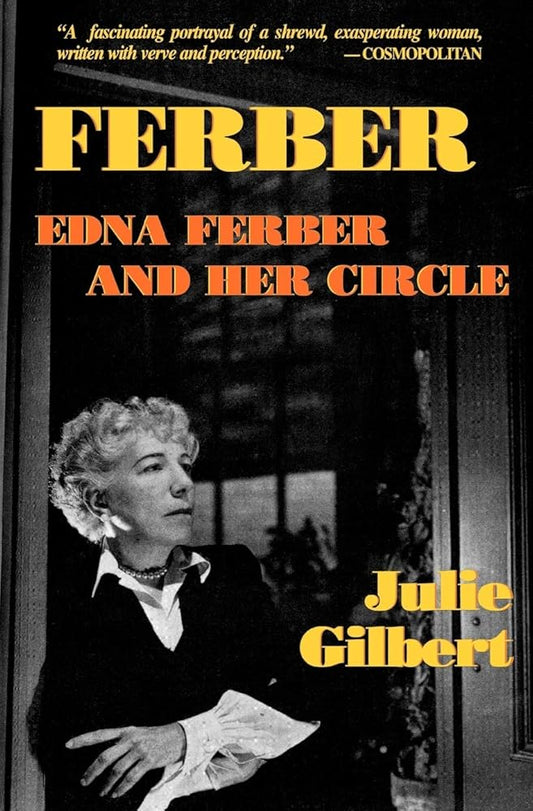 Ferber: Edna Ferber and Her Circle (Applause Books) cover image