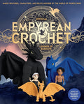 Official Empyrean Crochet: Legends of Basgiath: Make Creatures, Characters, and Relics Inspired by the World of Fourth Wing - Based on the Award-Winning Empyrean Series (Official Fourth Wing) cover image