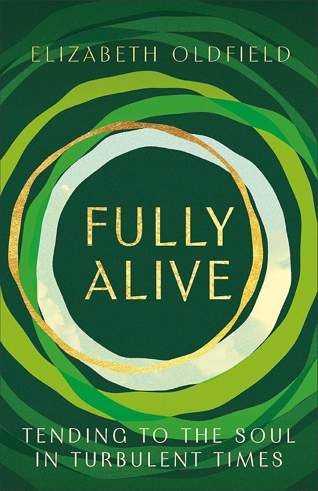 Fully Alive: Tending to the Soul in Turbulent Times cover image