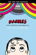 Marbles: Mania, Depression, Michelangelo, and Me: A Graphic Memoir cover image