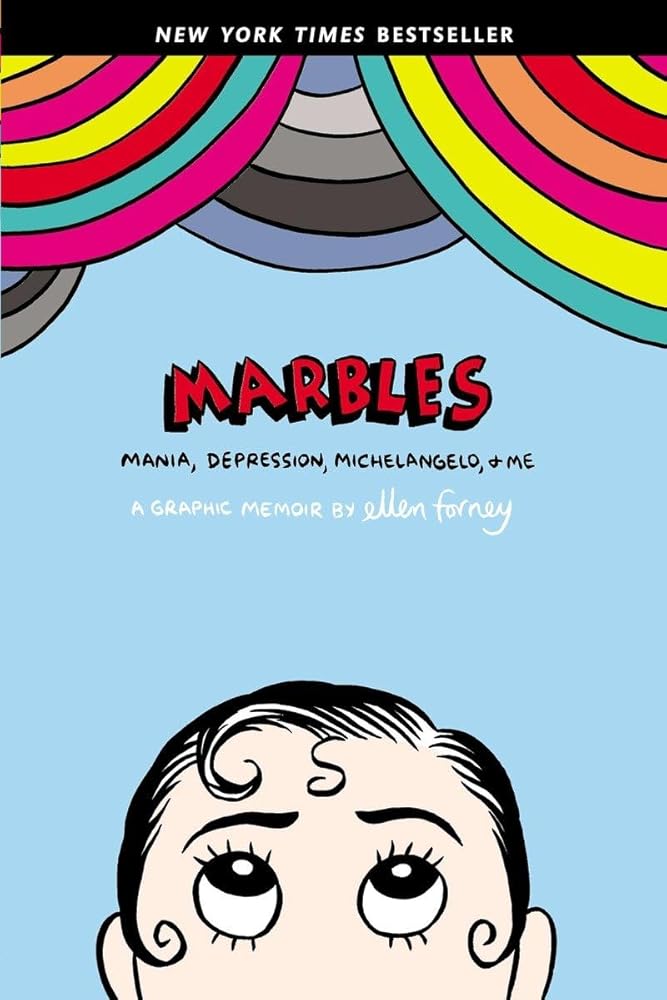 Marbles: Mania, Depression, Michelangelo, and Me: A Graphic Memoir cover image