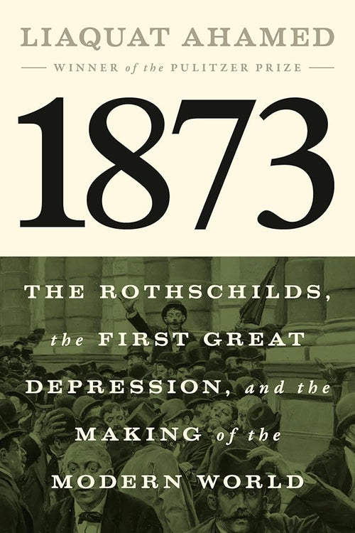 1873: The Rothschilds, the First Great Depression, and the Making of the Modern World cover image