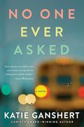 No One Ever Asked: A Novel cover image