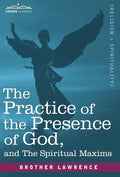 The Practice of the Presence of God and the Spiritual Maxims cover image