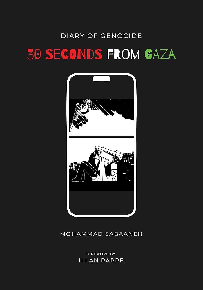 30 Seconds from Gaza: Diary of Genocide cover image